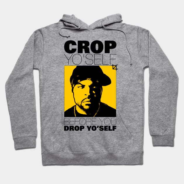 Crop Yo' self Before You Drop Yo' self Hoodie by MikeBrennanAD